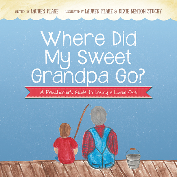 Where Did My Sweet Grandpa Go? by Lauren Flake
