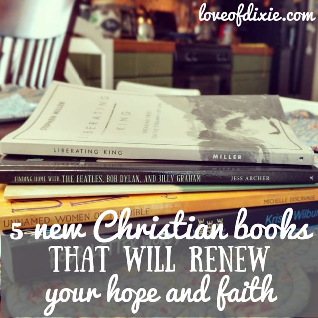 5 New Christian Books That Will Renew Your Hope And Faith Lauren