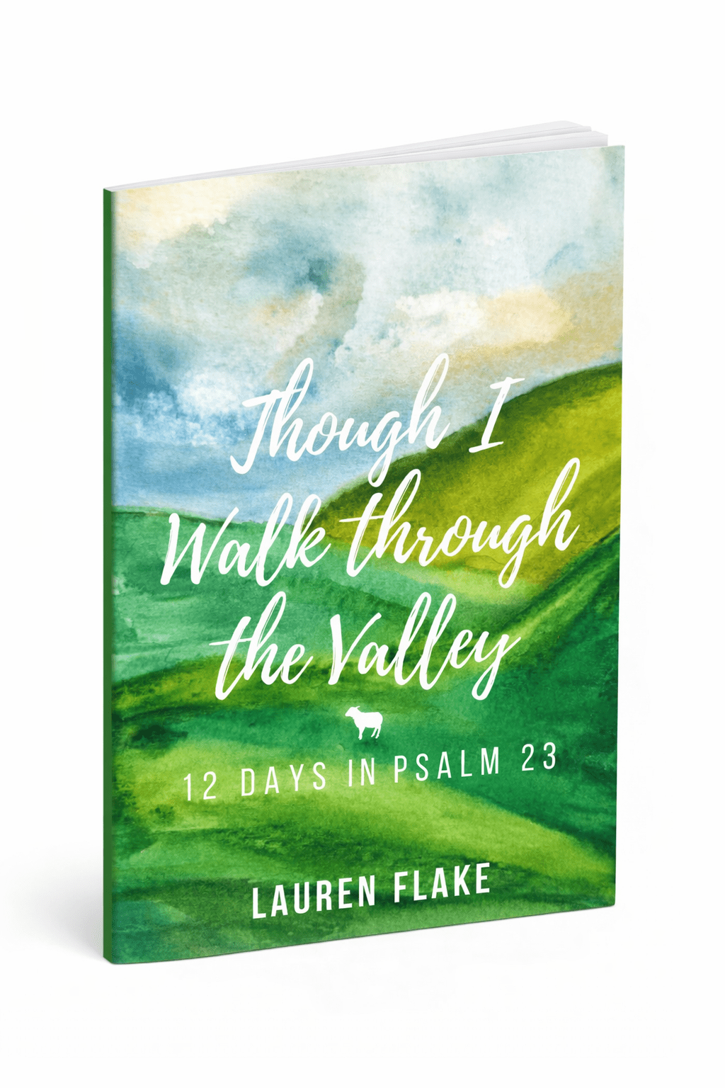 Though I Walk through the Valley